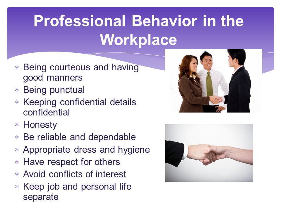 Professional & Ethical Behavior in the Workplace